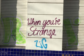"When you are strange"-Graffiti in Neukölln