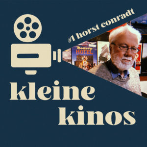 Thumbnail "Kleine Kinos" - Folge #1 - Horst Conradt